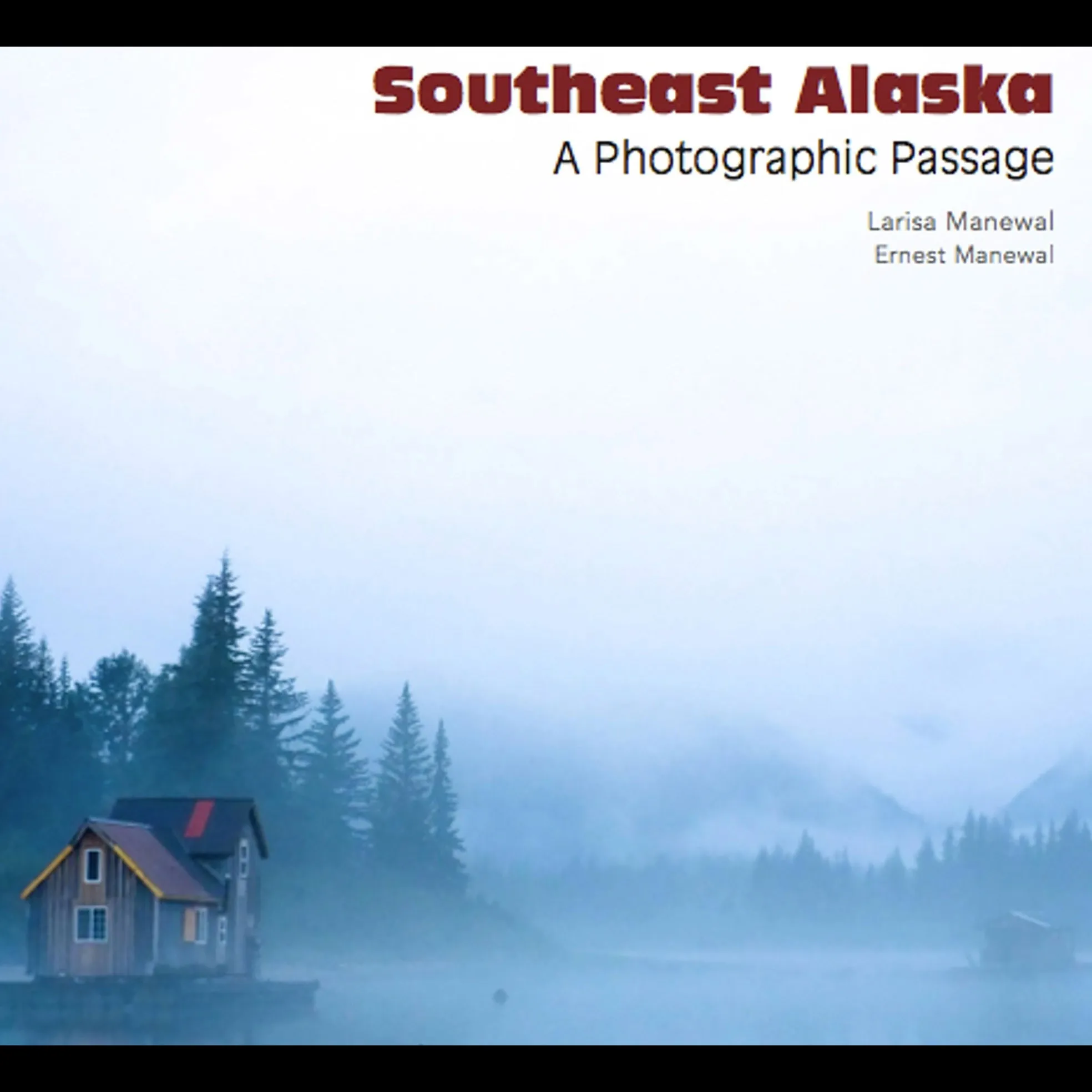 Book - "Southeast Alaska: A Photographic Passage"