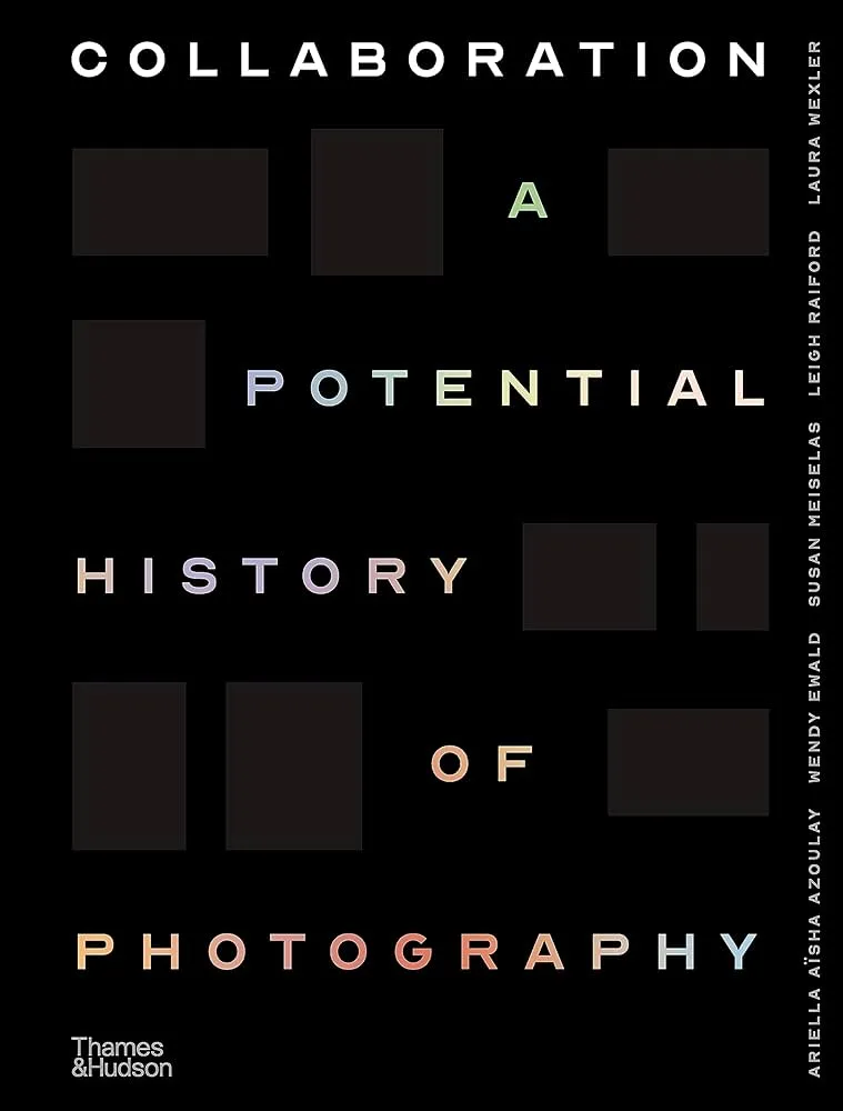 Collaboration // A Potential History of Photography