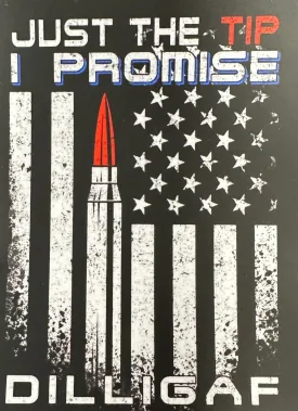 Just The Tip I Promise Sticker 4 x 3